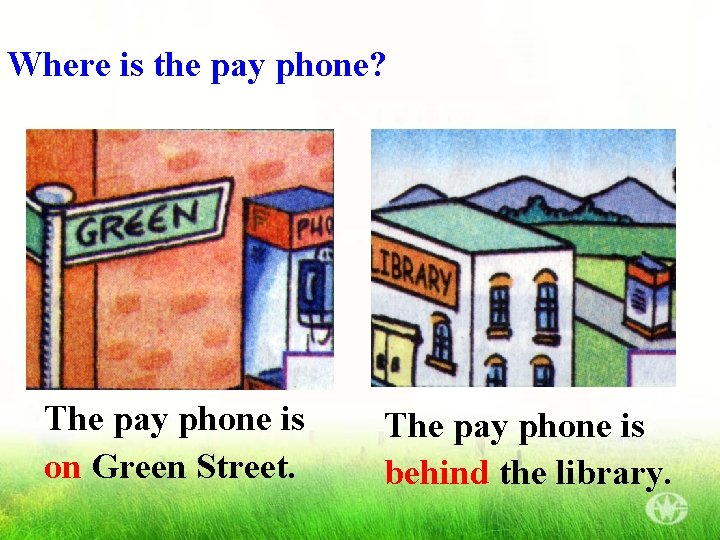 Where is the pay phone? The pay phone is on Green Street. The pay