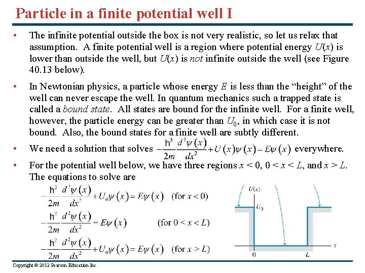 Particle in a finite potential well I • The infinite potential outside the box