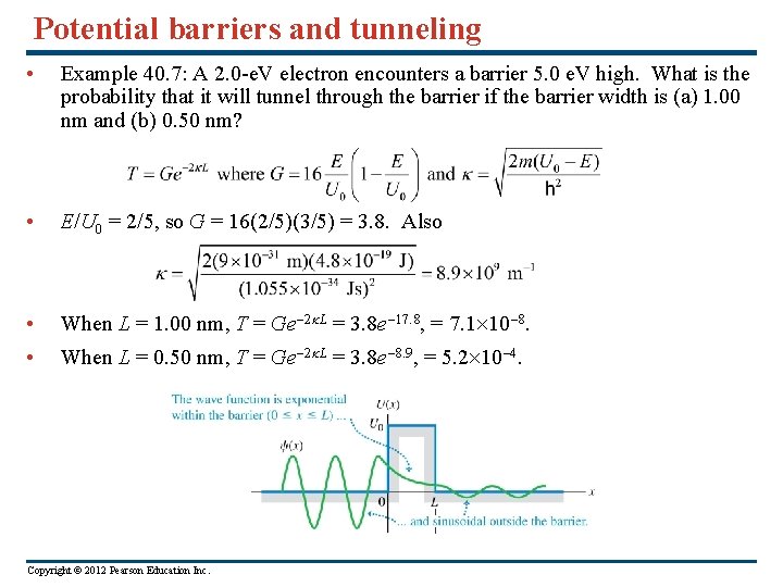 Potential barriers and tunneling • Example 40. 7: A 2. 0 -e. V electron