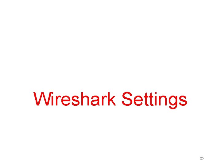 Wireshark Settings 85 