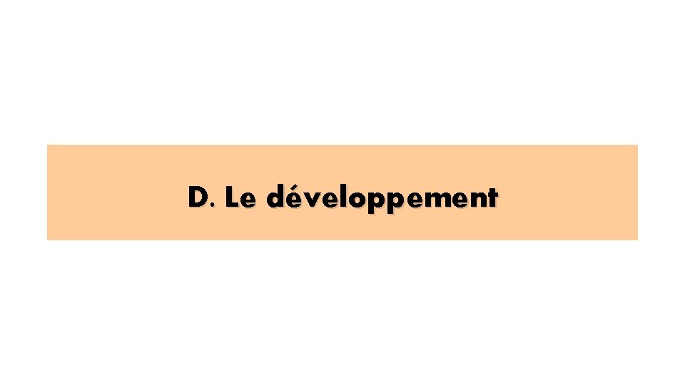 D. Le développement 