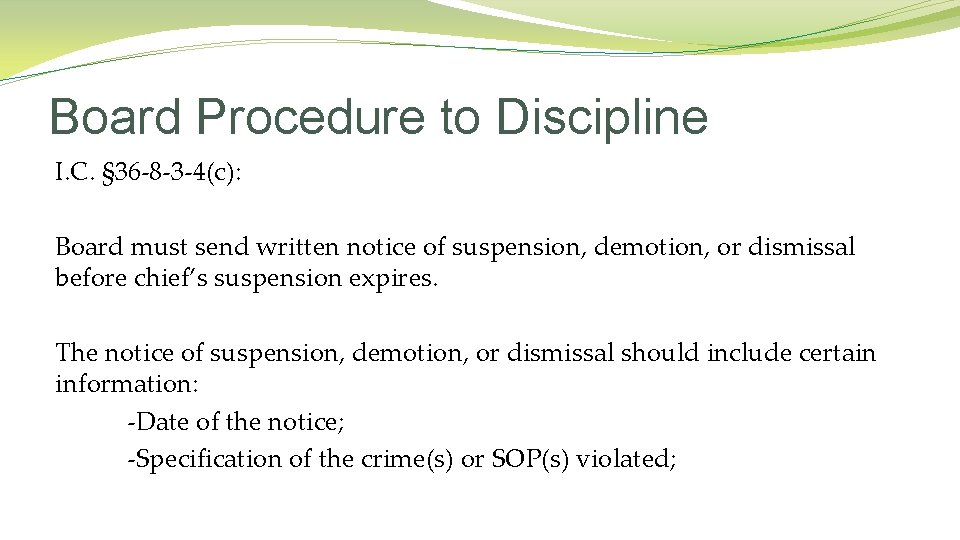 Board Procedure to Discipline I. C. § 36 -8 -3 -4(c): Board must send