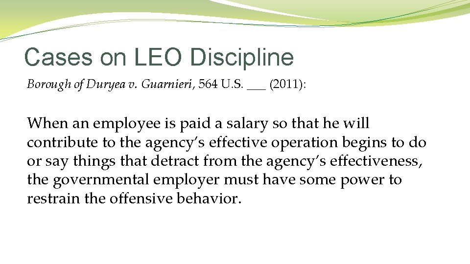 Cases on LEO Discipline Borough of Duryea v. Guarnieri, 564 U. S. ___ (2011):