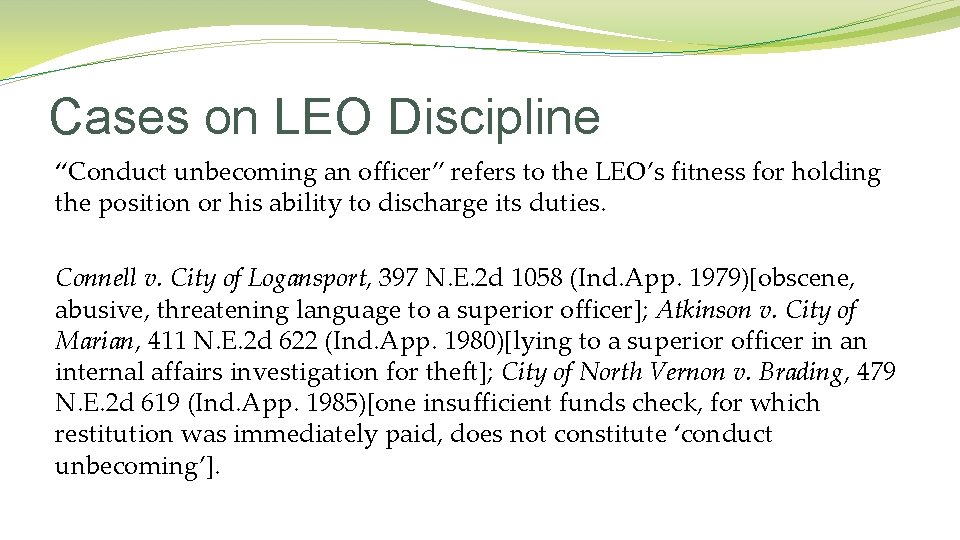 Cases on LEO Discipline “Conduct unbecoming an officer” refers to the LEO’s fitness for