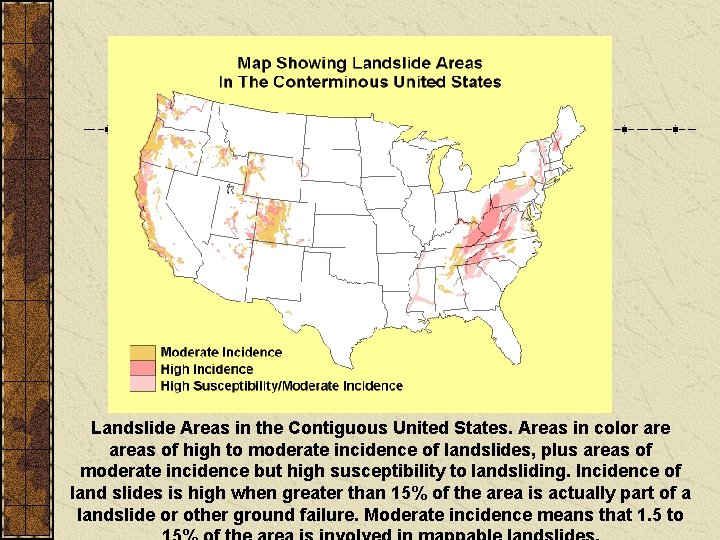 Landslide Areas in the Contiguous United States. Areas in color areas of high to