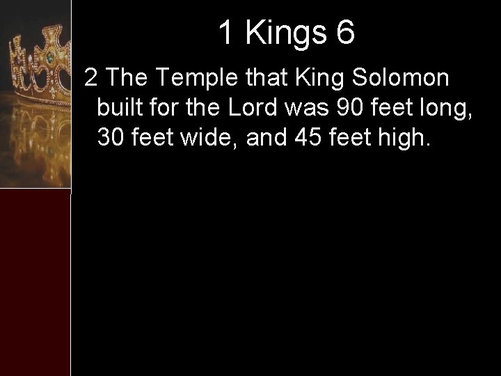 1 Kings 6 2 The Temple that King Solomon built for the Lord was