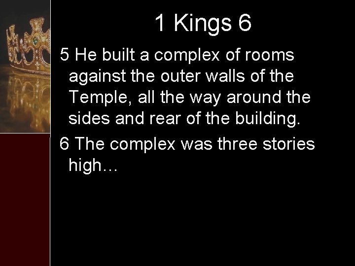 1 Kings 6 5 He built a complex of rooms against the outer walls