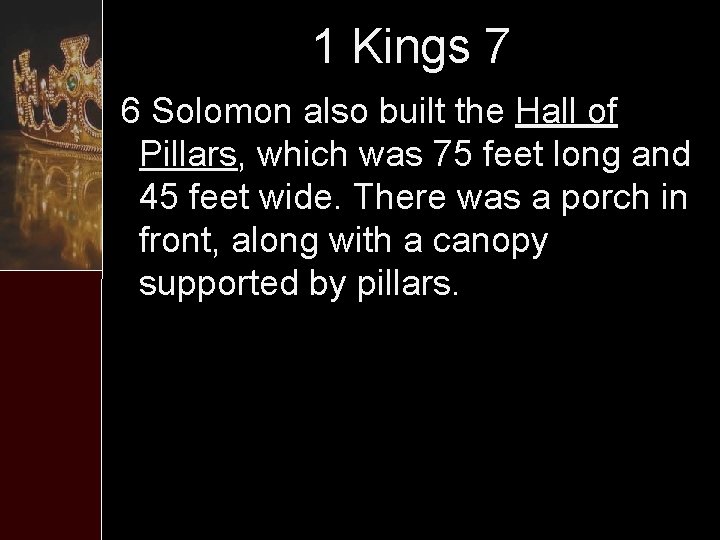 1 Kings 7 6 Solomon also built the Hall of Pillars, which was 75