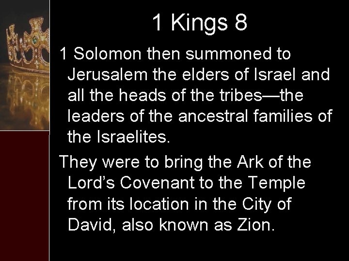 1 Kings 8 1 Solomon then summoned to Jerusalem the elders of Israel and