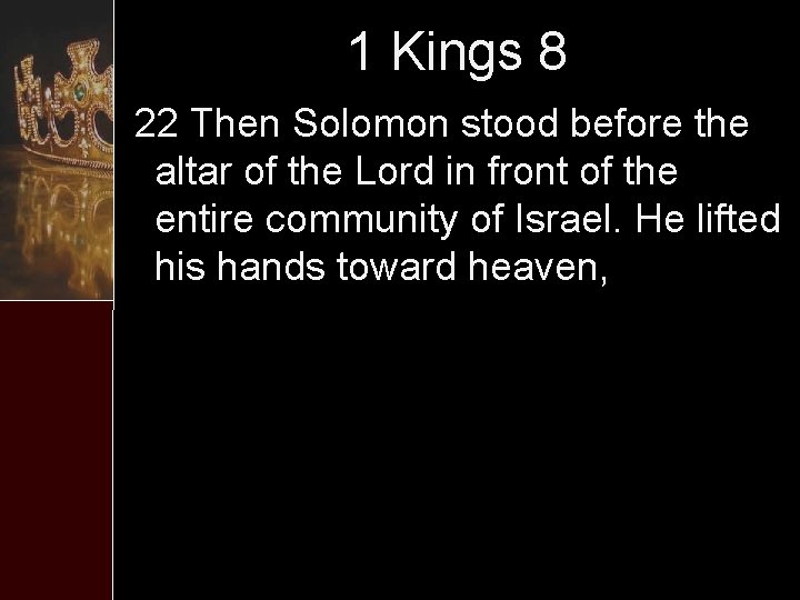 1 Kings 8 22 Then Solomon stood before the altar of the Lord in