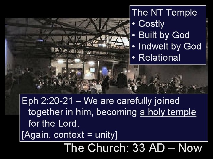 The NT Temple • Costly • Built by God • Indwelt by God •