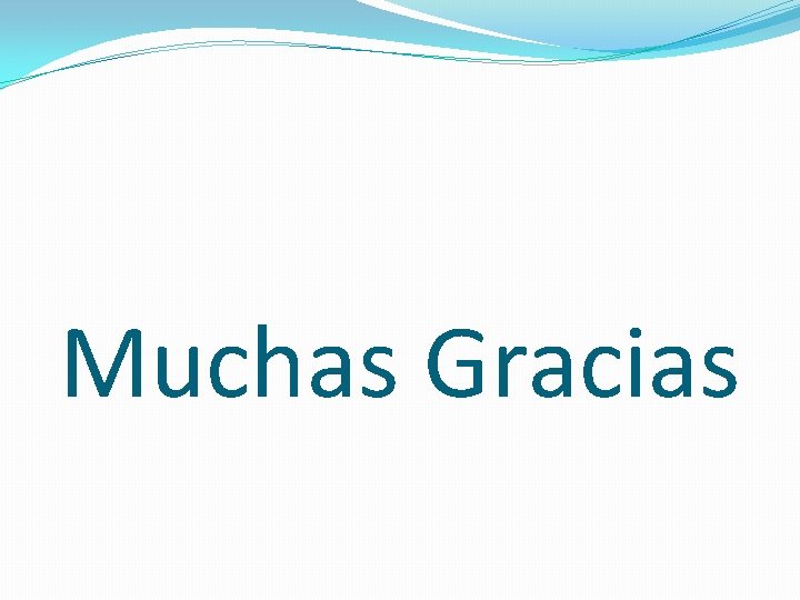 Muchas Gracias 