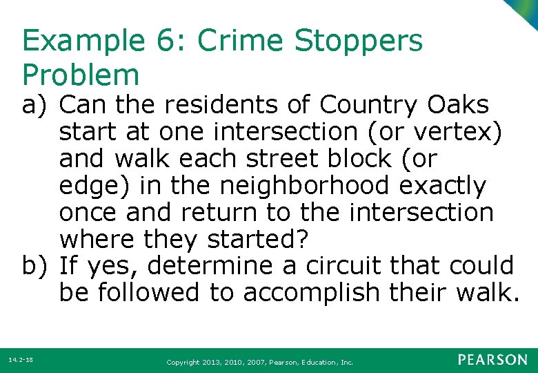 Example 6: Crime Stoppers Problem a) Can the residents of Country Oaks start at