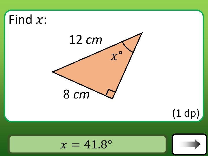  12 cm 8 cm (1 dp) Answer 