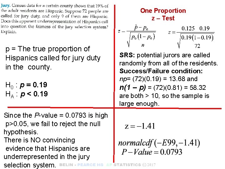 One Proportion z – Test p = The true proportion of Hispanics called for