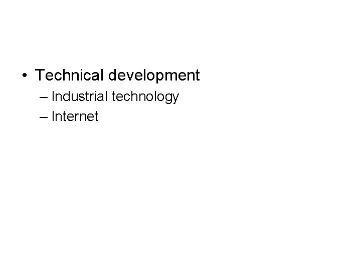  • Technical development – Industrial technology – Internet 