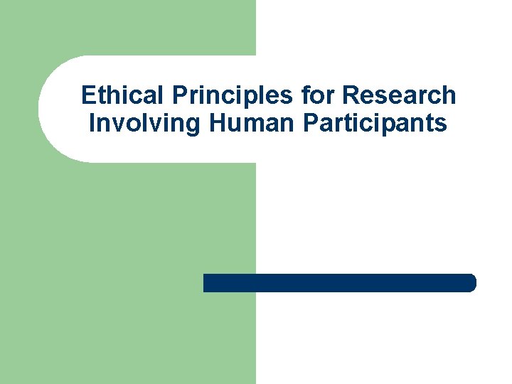 Ethical Principles for Research Involving Human Participants 