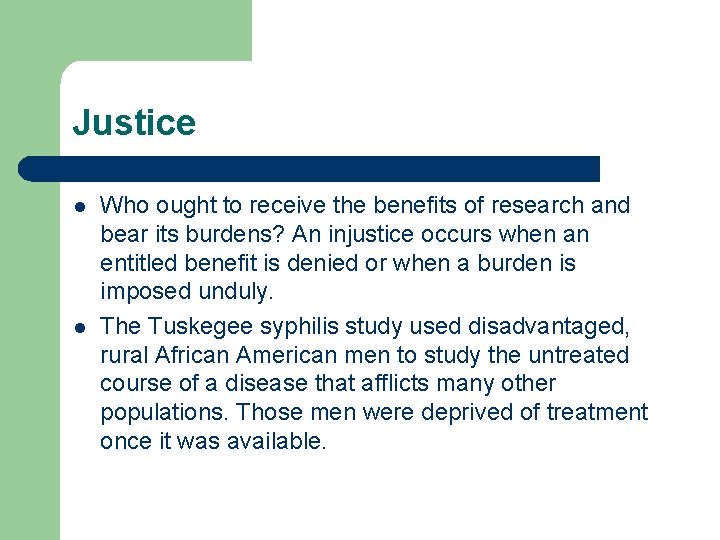 Justice l l Who ought to receive the benefits of research and bear its