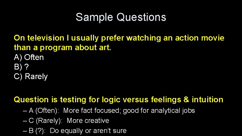 Sample Questions On television I usually prefer watching an action movie than a program