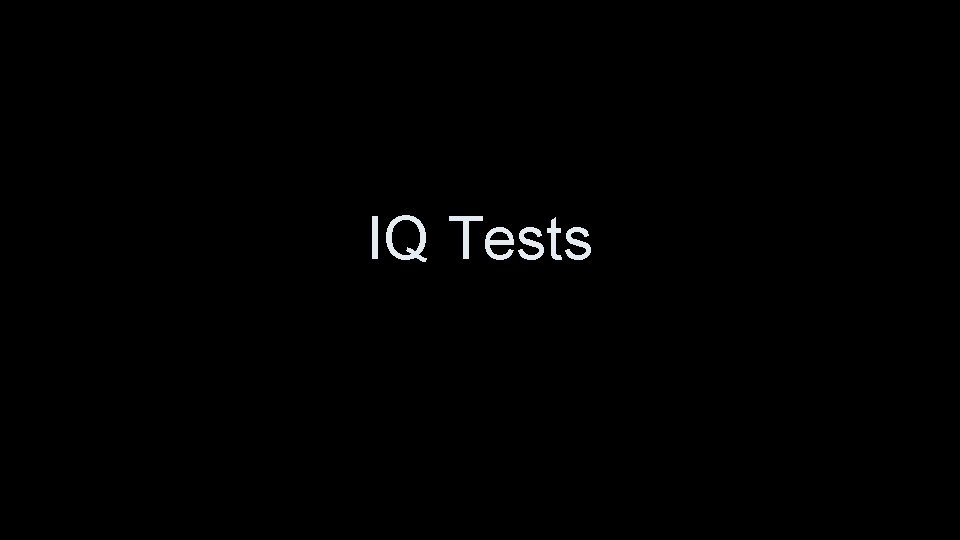 IQ Tests 