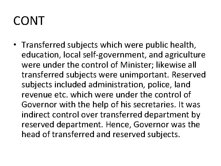 CONT • Transferred subjects which were public health, education, local self-government, and agriculture were CONT • Transferred subjects which were public health, education, local self-government, and agriculture were