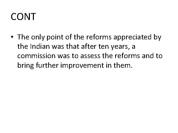 CONT • The only point of the reforms appreciated by the Indian was that CONT • The only point of the reforms appreciated by the Indian was that