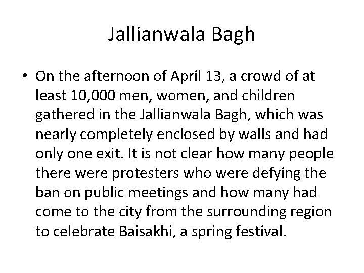 Jallianwala Bagh • On the afternoon of April 13, a crowd of at least Jallianwala Bagh • On the afternoon of April 13, a crowd of at least