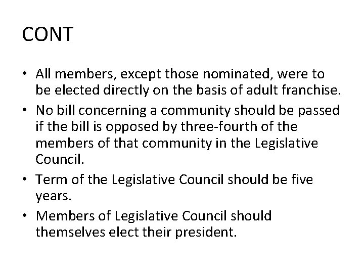 CONT • All members, except those nominated, were to be elected directly on the CONT • All members, except those nominated, were to be elected directly on the