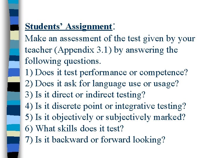 Students’ Assignment: Make an assessment of the test given by your teacher (Appendix 3.