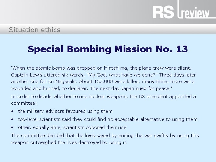Situation ethics Special Bombing Mission No. 13 ‘When the atomic bomb was dropped on