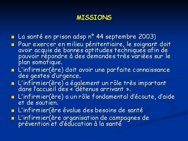 MISSIONS n n n n La santé en prison adsp n° 44 septembre 2003)