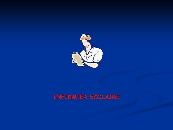 INFIRMIER SCOLAIRE 