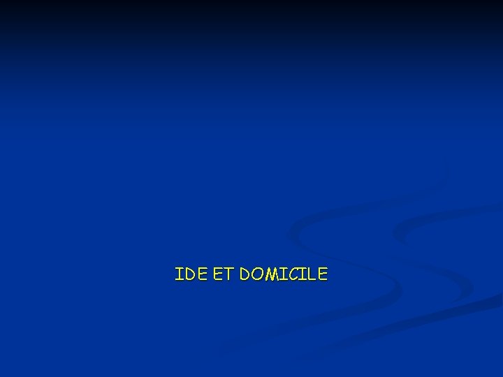 IDE ET DOMICILE 