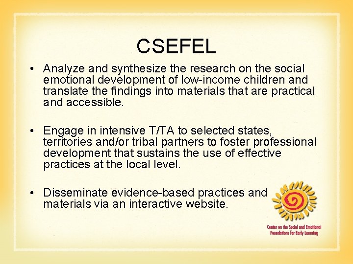 CSEFEL • Analyze and synthesize the research on the social emotional development of low-income