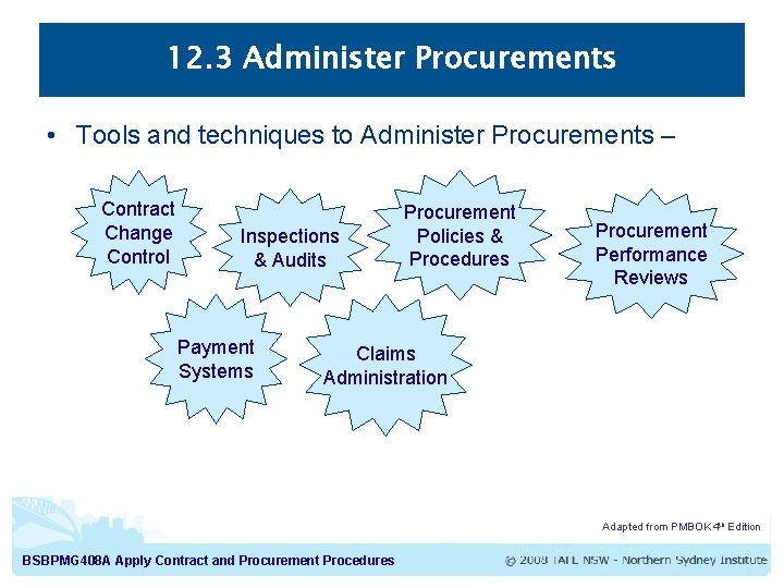 12. 3 Administer Procurements • Tools and techniques to Administer Procurements – Contract Change