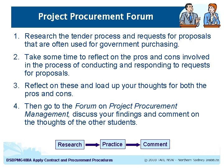 Project Procurement Forum 1. Research the tender process and requests for proposals that are