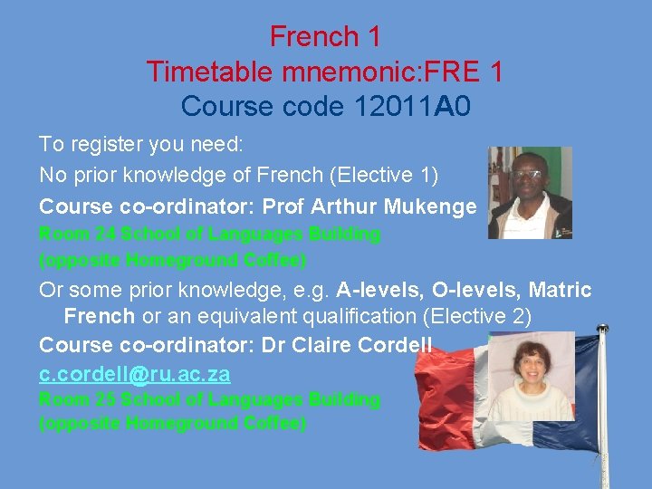 French 1 Timetable mnemonic: FRE 1 Course code 12011 A 0 To register you