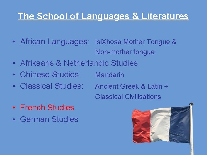The School of Languages & Literatures • African Languages: isi. Xhosa Mother Tongue &