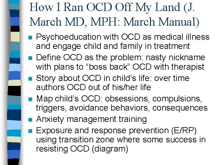 How I Ran OCD Off My Land (J. March MD, MPH: March Manual) n