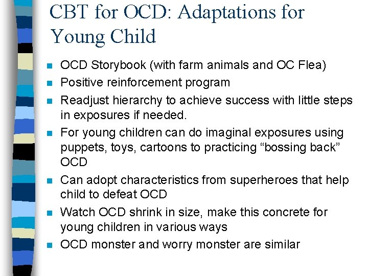 CBT for OCD: Adaptations for Young Child n n n n OCD Storybook (with