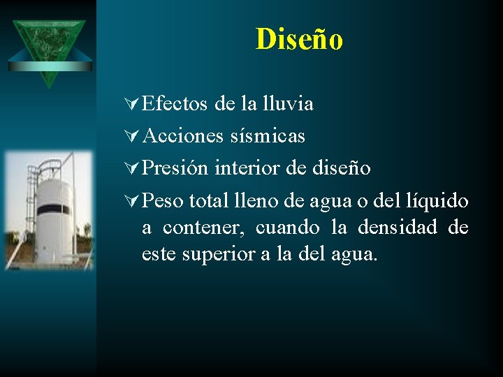 Diseño Ú Efectos de la lluvia Ú Acciones sísmicas Ú Presión interior de diseño