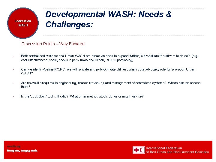Federation Health WASH Wat. San/EH Developmental WASH: Needs & Challenges: Discussion Points – Way