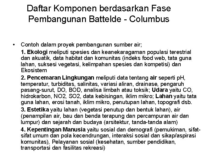 Daftar Komponen berdasarkan Fase Pembangunan Battelde - Columbus • Contoh dalam proyek pembangunan sumber