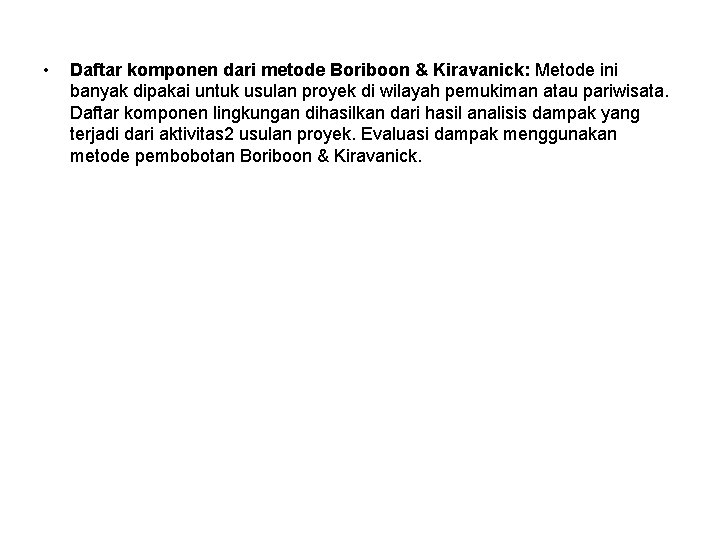  • Daftar komponen dari metode Boriboon & Kiravanick: Metode ini banyak dipakai untuk