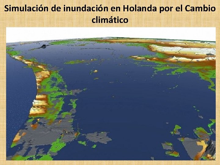 Simulación de inundación en Holanda por el Cambio climático 