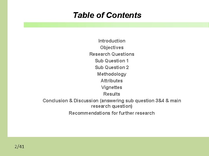 Table of Contents Introduction Objectives Research Questions Sub Question 1 Sub Question 2 Methodology