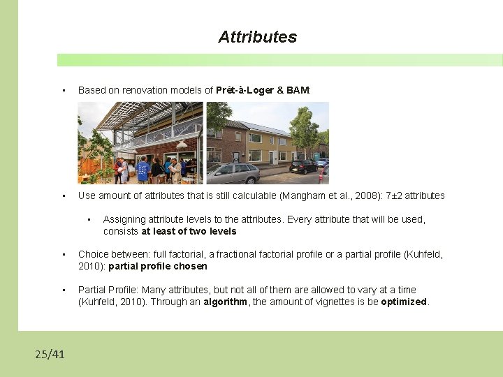 Attributes • Based on renovation models of Prêt-à-Loger & BAM: • Use amount of