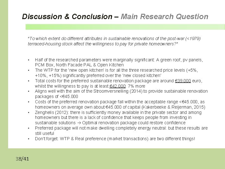 Discussion & Conclusion – Main Research Question “To which extent do different attributes in