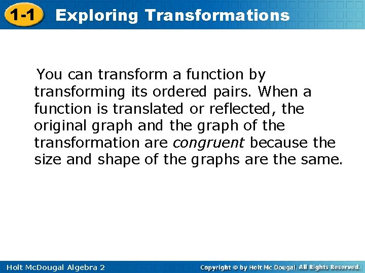 1 -1 Exploring Transformations You can transform a function by transforming its ordered pairs. 1 -1 Exploring Transformations You can transform a function by transforming its ordered pairs.
