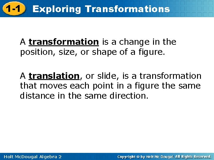 1 -1 Exploring Transformations A transformation is a change in the position, size, or 1 -1 Exploring Transformations A transformation is a change in the position, size, or